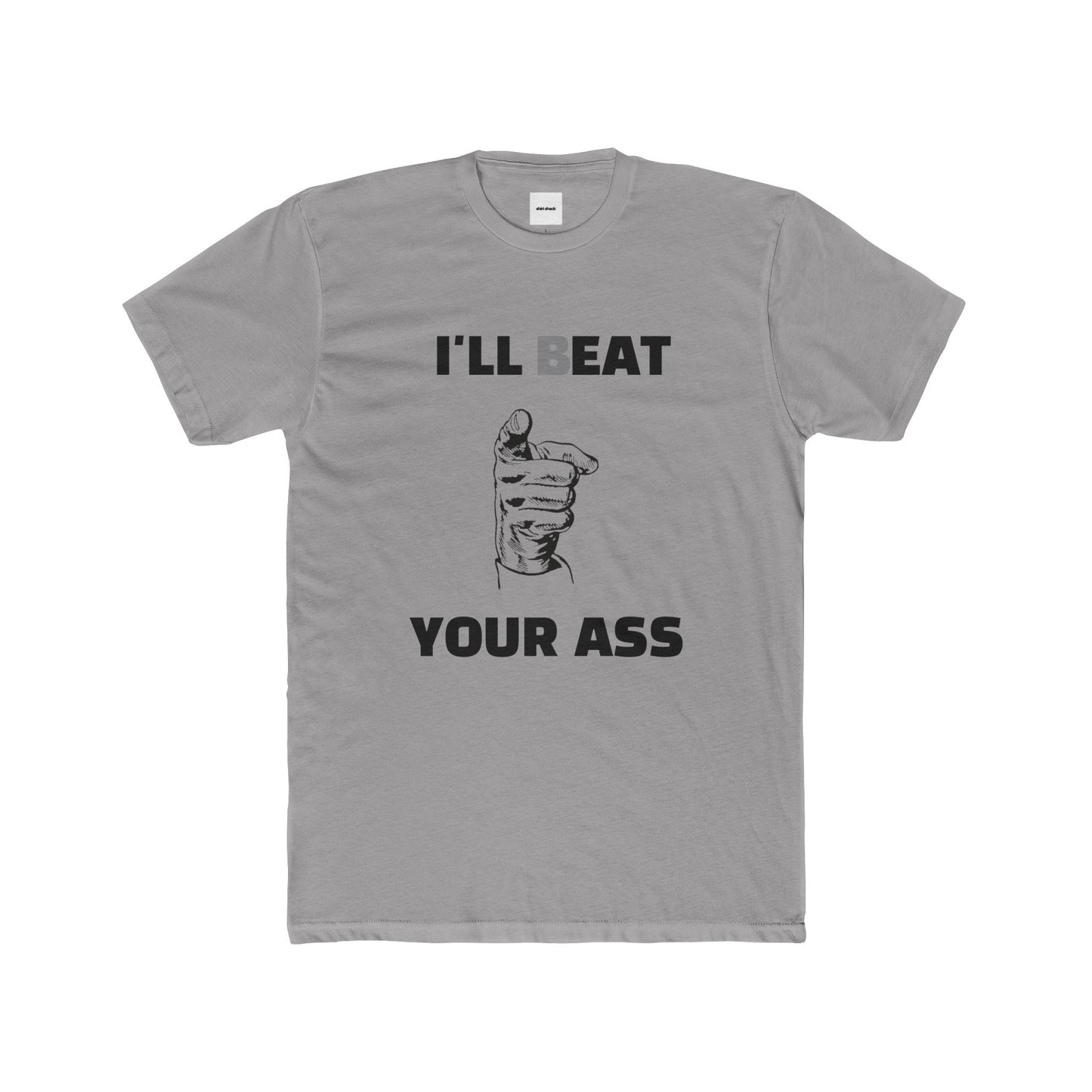 I'LL (B)EAT YOUR ASS