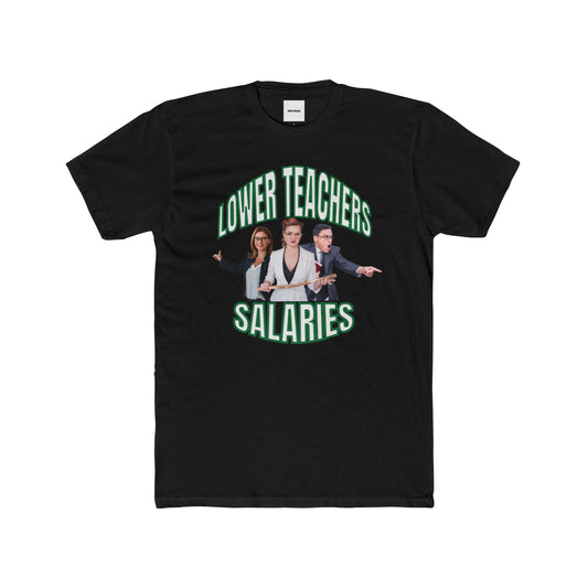 LOWER TEACHERS SALARIES TEE