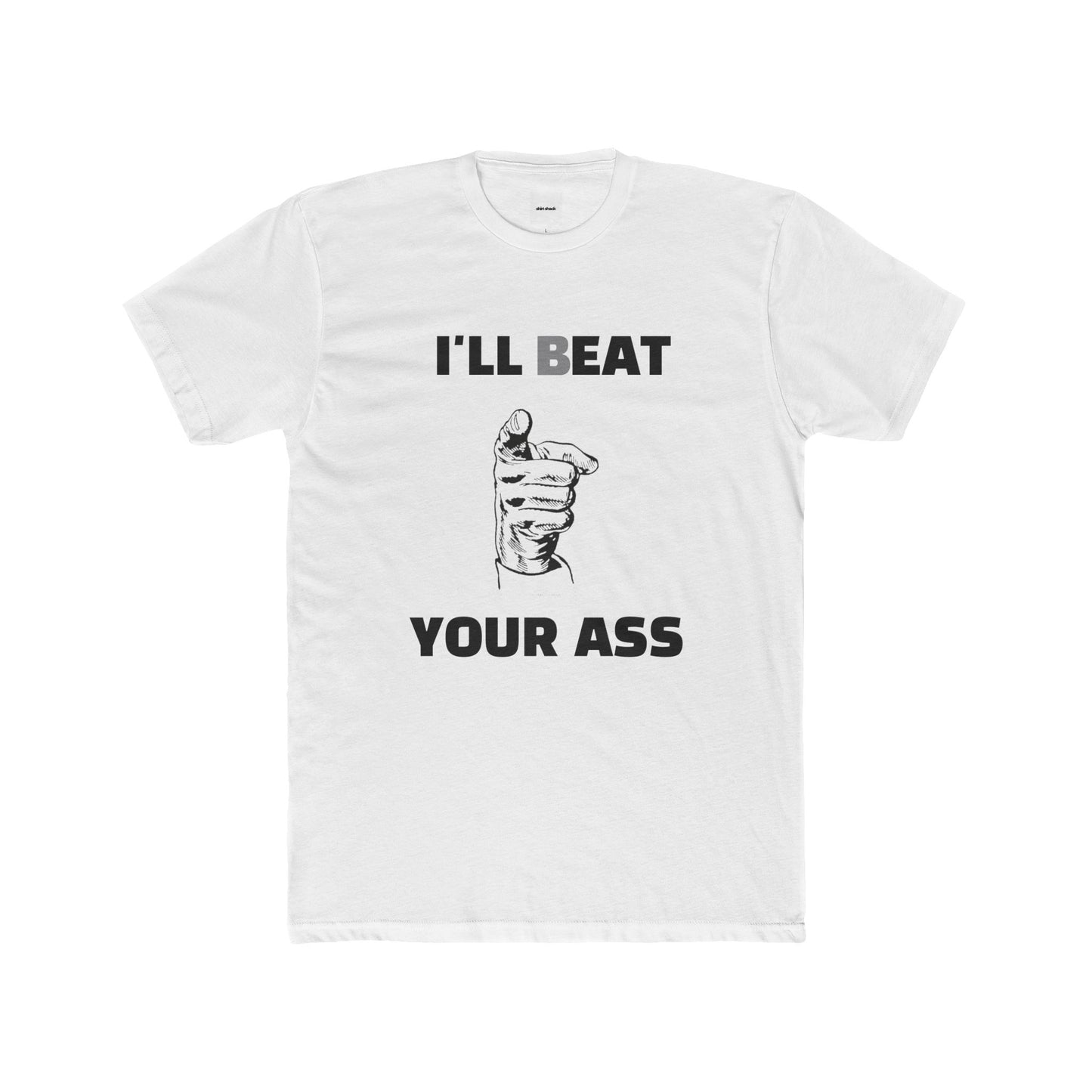 I'LL (B)EAT YOUR ASS